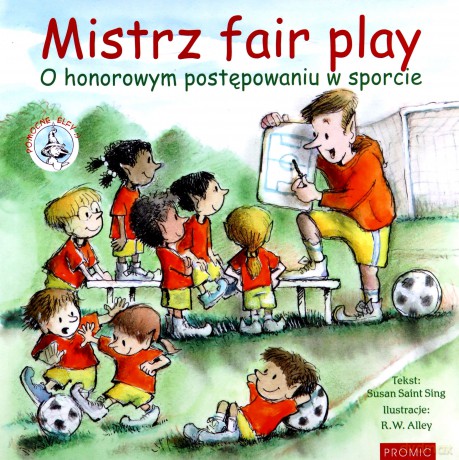 Mistrz fair play o honorowym postępowaniu w sporcie. Pomocne elfy - Susan Saint Sing [KSIĄŻKA]