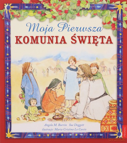 Moja Pierwsza Komunia Święta - Angela M. Burrin, Sue Doggett [KSIĄŻKA]