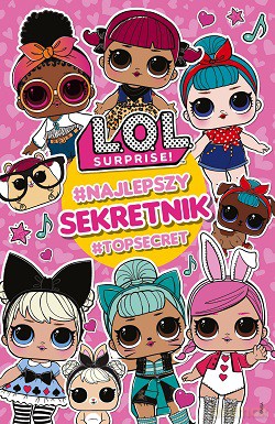 Najlepszy sekretnik. L.O.L. Surprise (LOL Surprise) [KSIĄŻKA]