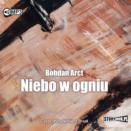 Niebo w ogniu - Bohdan Arct [AUDIOBOOK]