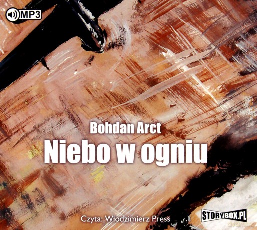 Niebo w ogniu - Bohdan Arct [AUDIOBOOK]
