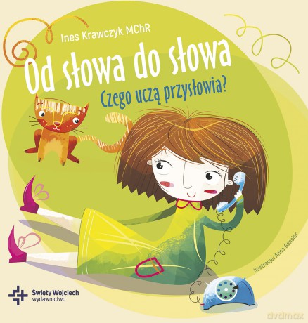 Od słowa do słowa. Czego uczą przysłowia - Ines Krawczyk [KSIĄŻKA]