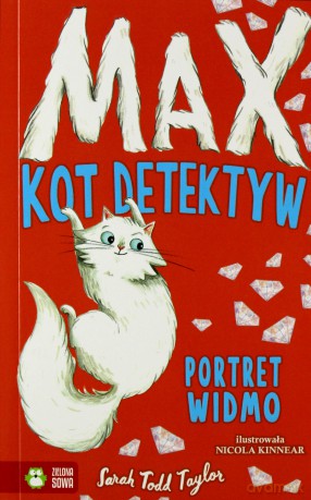 Portret widmo. Max, kot detektyw (Tom 2) - Sarah Todd Taylor [KSIĄŻKA]