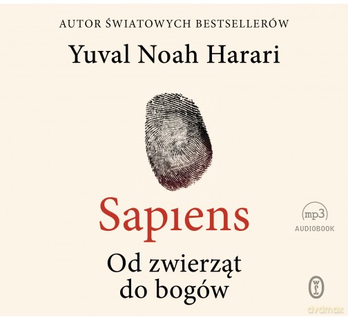 Sapiens. Od zwierząt do bogów - Yuval Noah Harari [AUDIOBOOK]