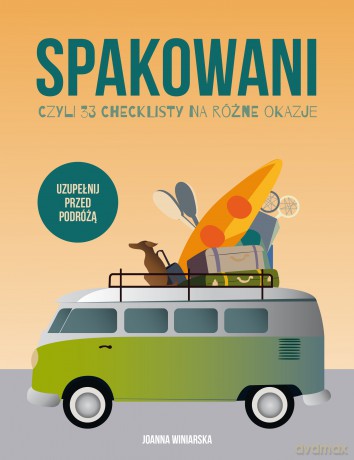 Spakowani czyli 33 checklisty na różne okazje - Joanna Winiarska [KSIĄŻKA]
