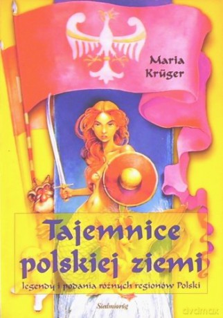 Tajemnice Polskiej Ziemi - Maria Kruger [KSIĄŻKA]