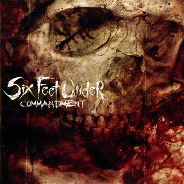 Six Feet Under: Commandment [CD]