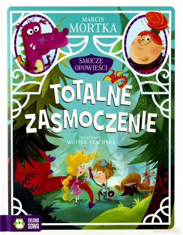 Totalne zasmoczenie. Smocze opowieści (Tom 2) - Marcin Mortka [KSIĄŻKA]