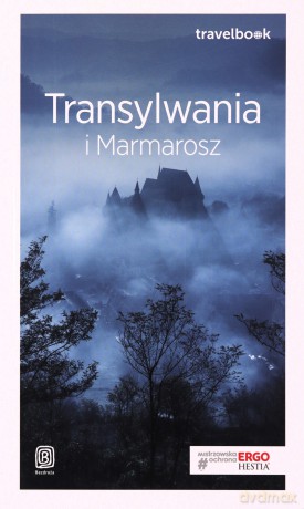 Transylwania i Marmarosz. Travelbook - Łukasz Galusek, Tomasz Poller [KSIĄŻKA]