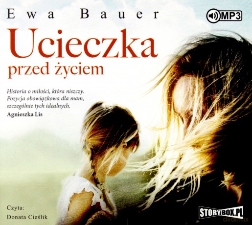 Ucieczka przed życiem - Ewa Bauer [AUDIOBOOK]