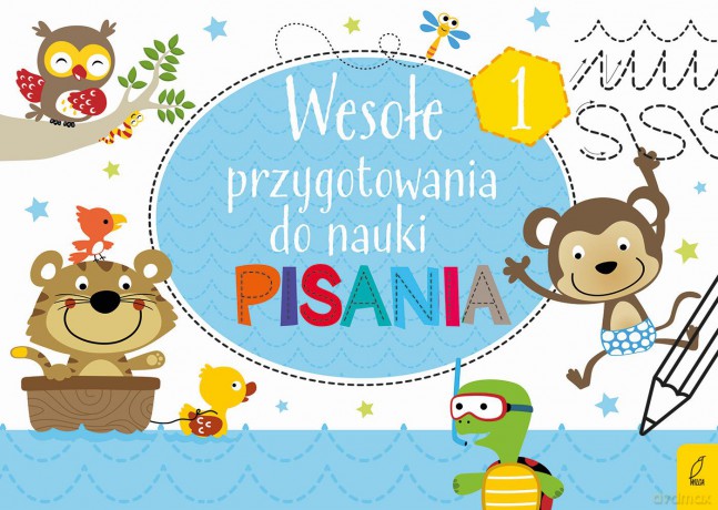 Wesołe przygotowania do nauki pisania 1 [KSIĄŻKA]