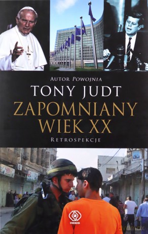Zapomniany wiek XX retrospekcje - Tony Judt [KSIĄŻKA]