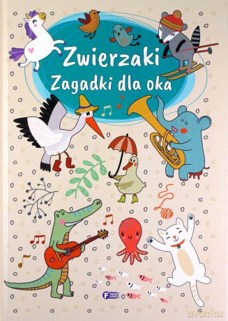 Zwierzaki. Zagadki dla oka [KSIĄŻKA]