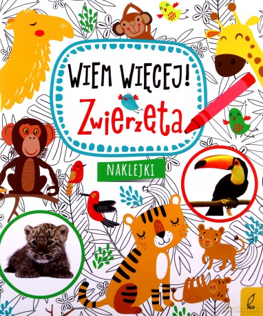 Zwierzęta. Wiem więcej [KSIĄŻKA]