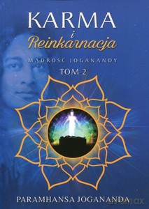 Karma i Reinkarnacja Mądrość Joganandy (Tom 2) - Paramhansa Jogananda [KSIĄŻKA]