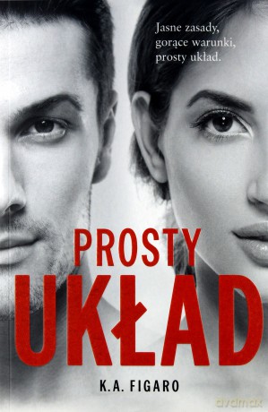 Prosty układ (Tom 1) - K.A. Figaro [KSIĄŻKA]