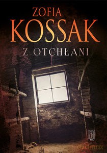 Z otchłani - Zofia Kossak [KSIĄŻKA]