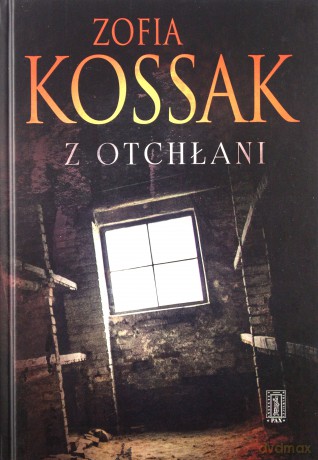 Z otchłani - Zofia Kossak [KSIĄŻKA]