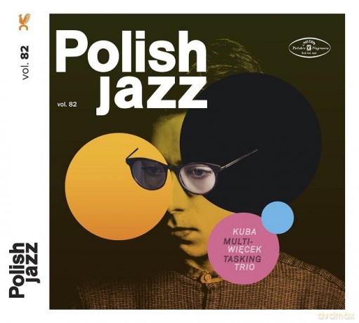 Kuba Więcek Trio: Multitasking (Polish Jazz vol. 82) [CD]