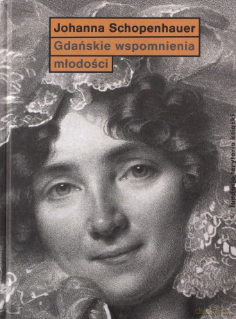 Gdańskie wspomnienia młodości - Joanna Schopenhauer [KSIĄŻKA]