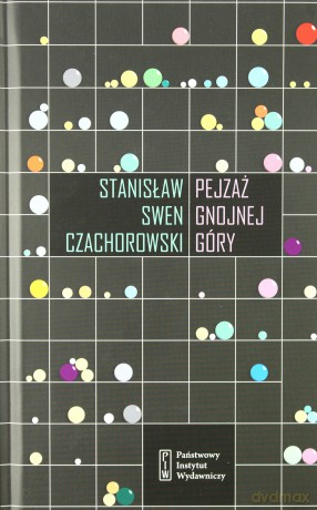 Pejzaż Gnojnej Góry - Stanisław Swen Czachorowski [KSIĄŻKA]