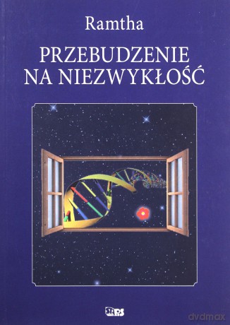 Przebudzenie na niezwykłość - Ramtha [KSIĄŻKA]