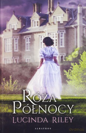 Róża północy - Lucinda Riley [KSIĄŻKA]