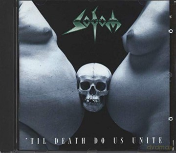 Sodom: Til Death Do Us Unite [CD]