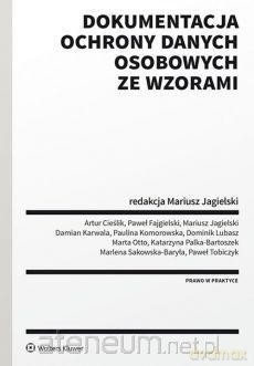 Dokumentacja ochrony danych osobowych ze wzorami [KSIĄŻKA]