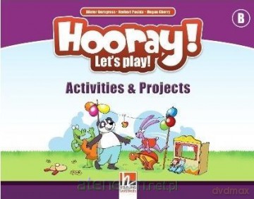 Hooray! Let's Play! B Activites and Projects [KSIĄŻKA]