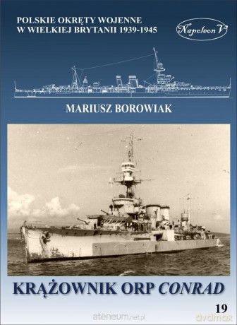 Krążownik ORP Conrad - Mariusz Borowiak [KSIĄŻKA]