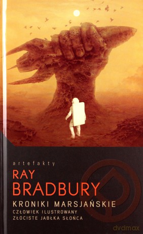 Kroniki marsjańskie/Człowiek ilust./Złociste.. - Ray Bradbury [KSIĄŻKA]