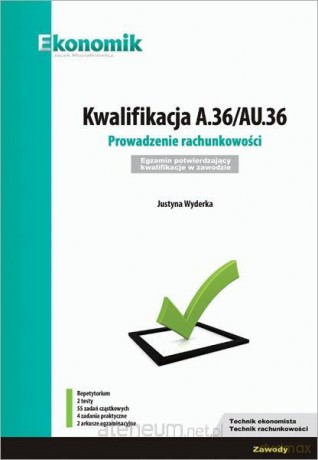 Kwalifikacja A.36/AU.36 Egzamin [KSIĄŻKA]