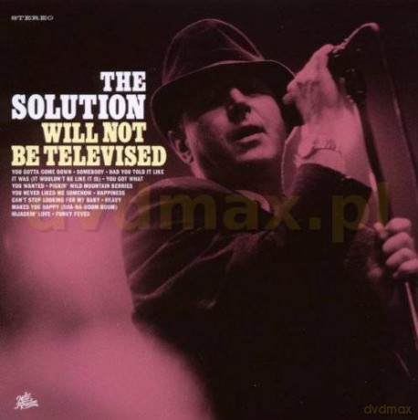 The Solution: Will Not Be Televised [CD]