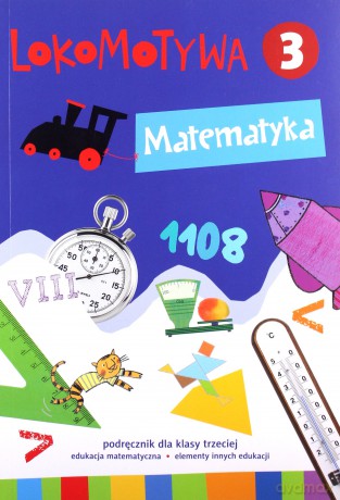 Lokomotywa 3 Matematyka podręcznik [KSIĄŻKA]