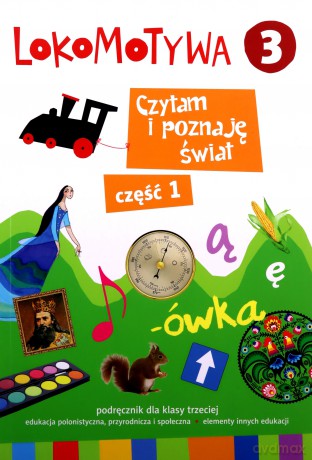 Lokomotywa 3. Czytam i poznaję świat cz. 1 [KSIĄŻKA]