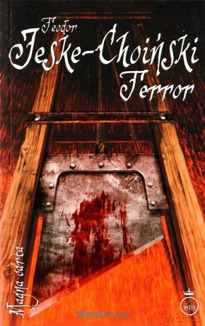 Magna carta. Terror - Teodor Jeske-Choiński [KSIĄŻKA]