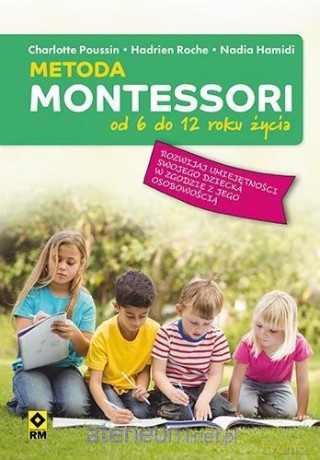 Metoda Montessori od 6 do 12 lat [KSIĄŻKA]