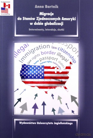 Migracje do USA w dobie globalizacji - Anna Bartnik [KSIĄŻKA]