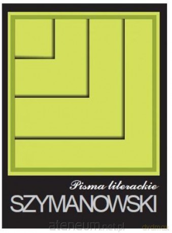 Pisma (Tom 2) - Pisma literackie - Karol Szymanowski [KSIĄŻKA]