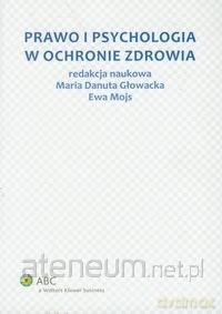 Prawo i psychologia w ochronie zdrowia [KSIĄŻKA]