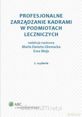 Profesjonalne zarządzanie kadrami w zakładach [KSIĄŻKA]