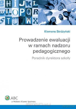 Prowadzenie ewaluacji w ramach nadzoru pedagog - Klemens Stróżyński [KSIĄŻKA]