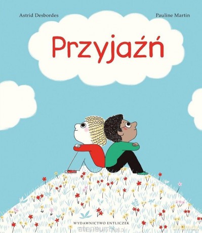 Przyjaźń - Astrid Desbordes [KSIĄŻKA]
