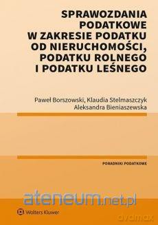 Sprawozdania podatkowe w zakresie podatku rolnego i podatku leśnego [KSIĄŻKA]