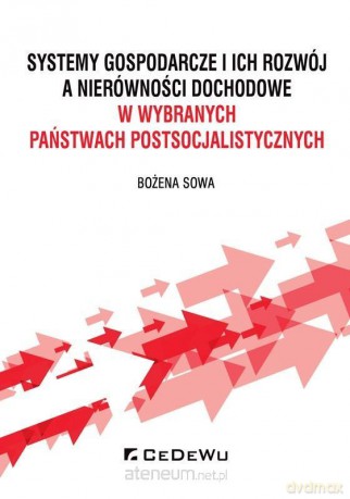 Systemy gospodarcze i ich rozwój a nierówności - Bożena Sowa [KSIĄŻKA]