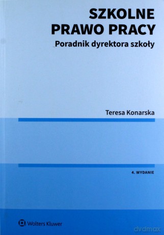 Szkolne prawo pracy - Teresa Konarska [KSIĄŻKA]