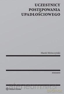 Uczestnicy postępowania upadłościowego [KSIĄŻKA]