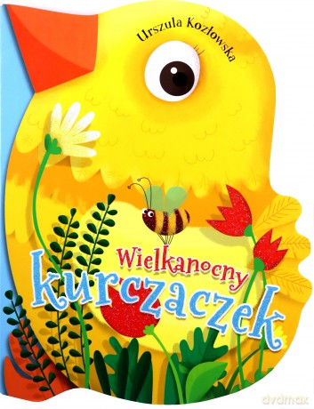 Wielkanocny kurczaczek - Ilona Brydak, Urszula Kozłowska [KSIĄŻKA]