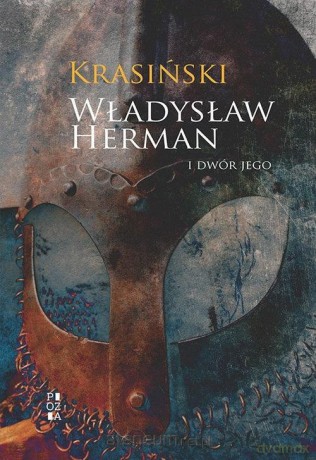 Władysław Herman i dwór jego - Zygmunt Krasiński [KSIĄŻKA]